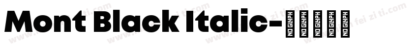 Mont Black Italic字体转换